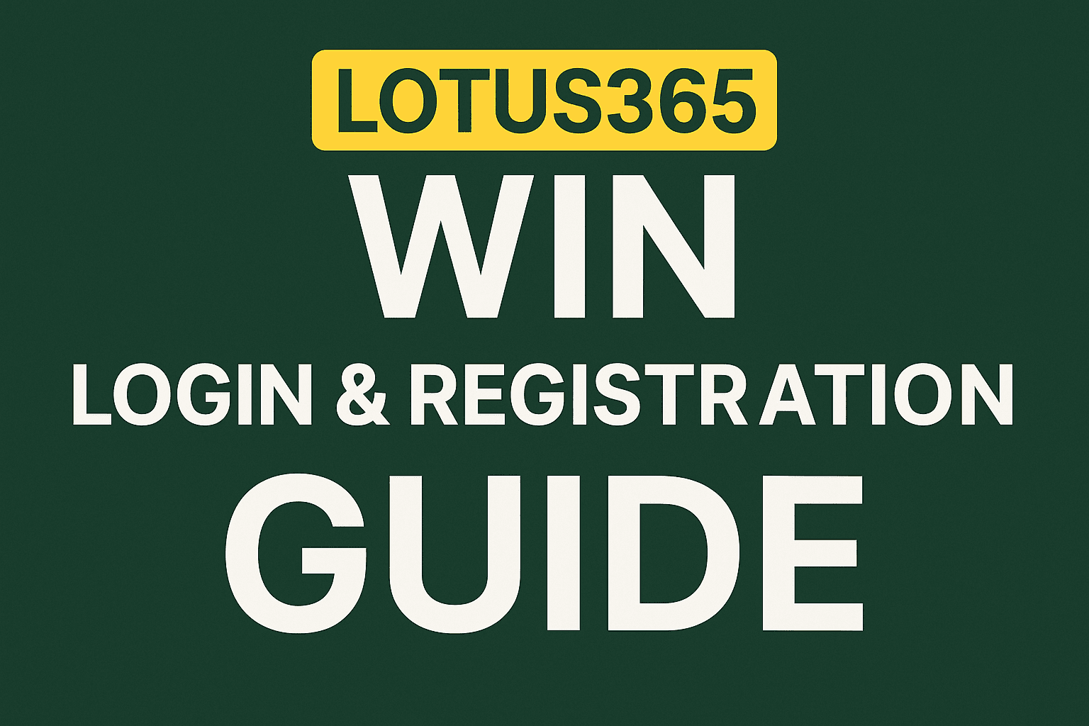 Lotus365 Win Login & Registration Guide