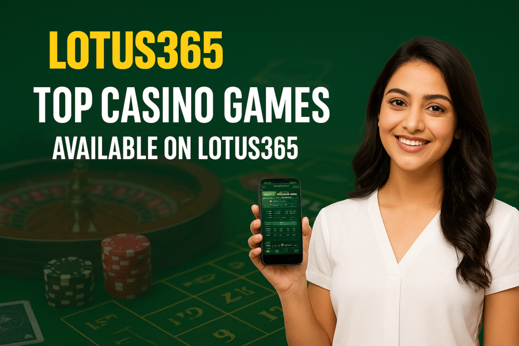 Top Casino Games on Lotus365 | Play Live Casino & Slots Online