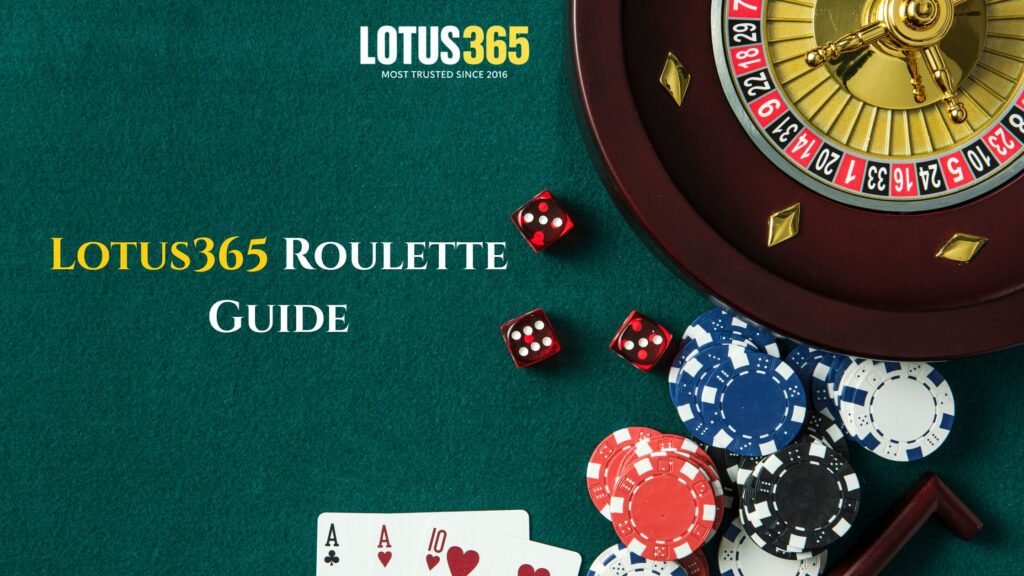 Lotus365 Roulette Guide