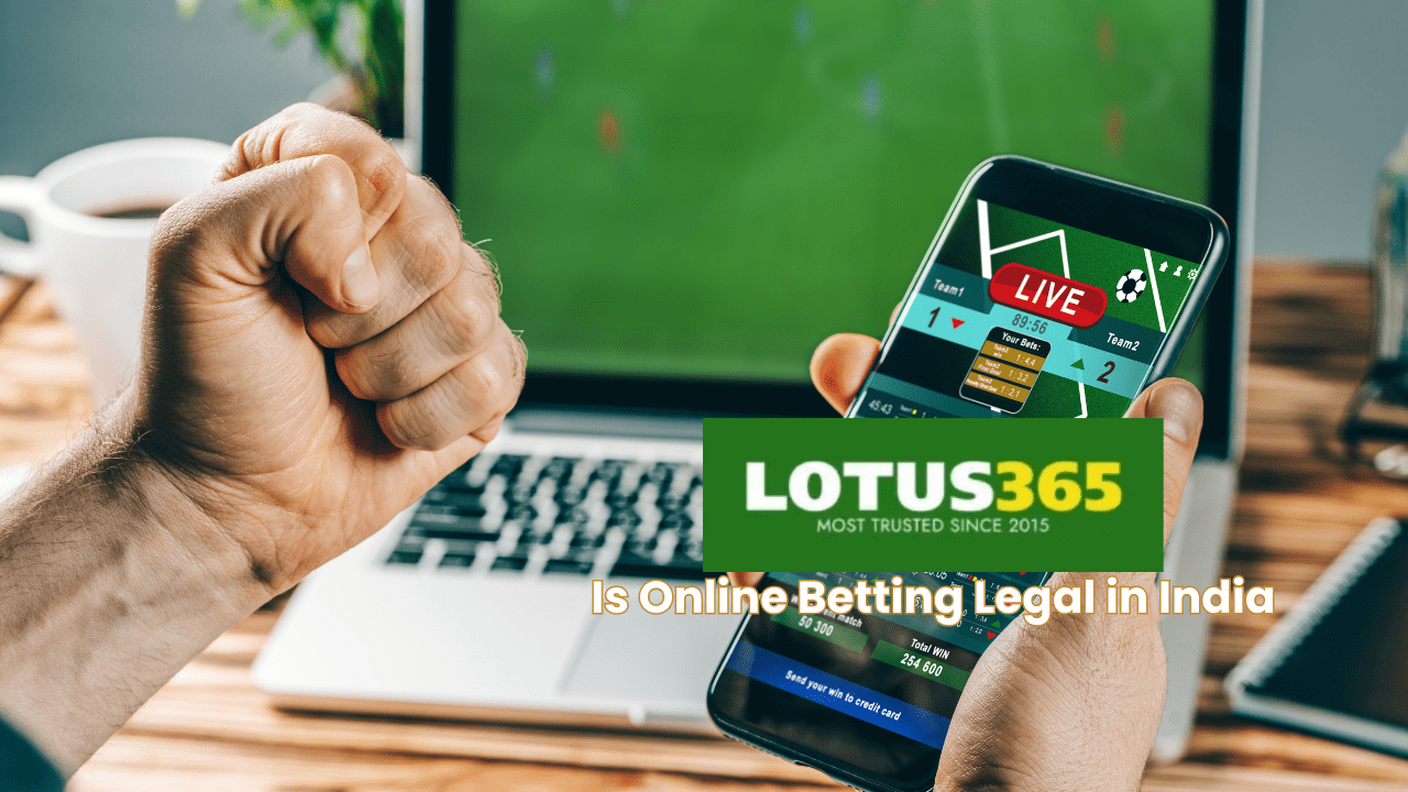 Is Online Betting Legal in India? Full Explanation