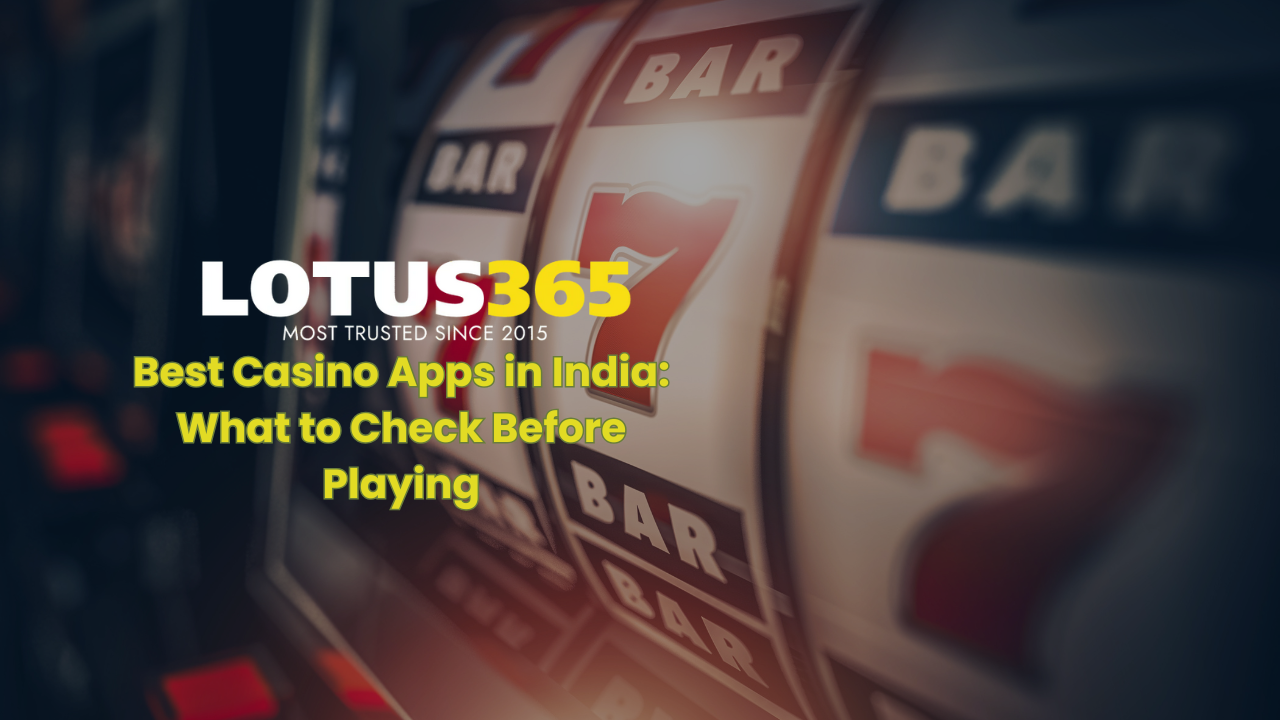 Best Casino Apps in India: What to Check Before Playing